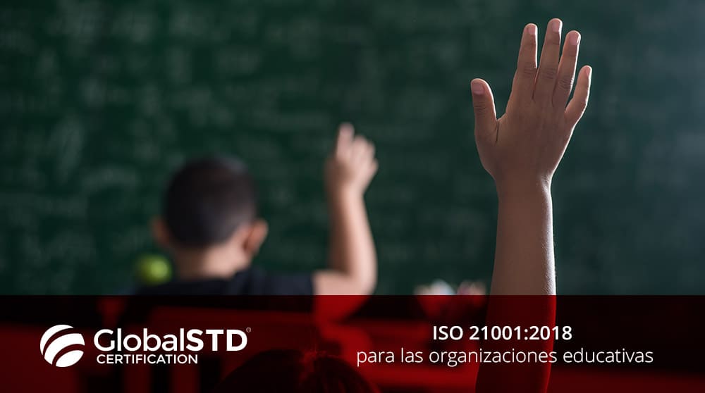 ISO 21001:2018 Para Las Organizaciones Educativas - GlobalSTD